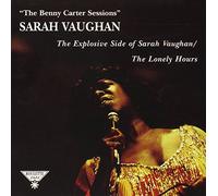 Vaughan, Sarah - The Benny Carter Sessions (The Explosive Side Of Sarah Vaughan/The Lonely Hours)