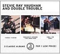 Vaughan, Stevie Ray - 3 Pak: Texas Flood/Couldn't Stand to Soul