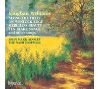 Vaughan Williams - Along the Field on Wenlock Edge ?? Merciless Beauty ?? Ten Blake Songs, and others / Ainsley ?? The Nash Ensemble (2000-10-10)