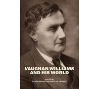 Vaughan Williams And His World