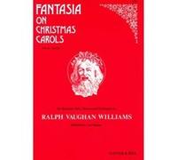 Vaughan Williams Fantasia on Christmas Carols Vocal Score Unknown (Auteur)