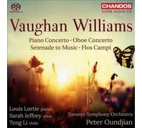 Vaughan Williams: Piano Concerto, Oboe Concerto, Serenade to Music & Flos Campi