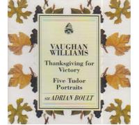 Vaughan Williams - Thanksgiving for Victory/Five Tudor Portraits