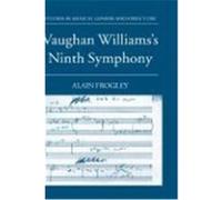 Vaughan Williams's Ninth Symphony, Studies in Musical Genesis and Structure Alain Frogley (Auteur)