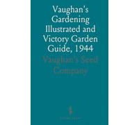 Vaughan's Gardening Illustrated and Victory Garden Guide, 1944
