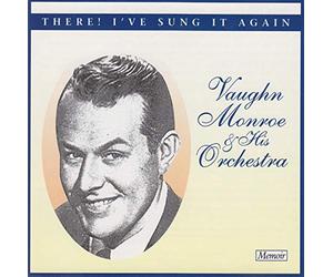 Vaughn Monroe And His Orchestra - There I've Sung It Again