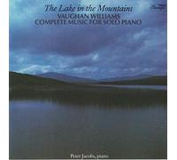Vaughn Williams; The Lake in the Mountains Complete music for Solo Piano, Peter Jacobs piano
