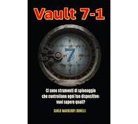 VAULT 7-1: Le Origini della Guerra Cibernetica e il Caso Schulte