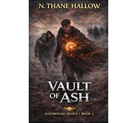 Vault of Ash: Oathbound Relics - Book 2
