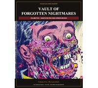 Vault of Forgotten Nightmares Volume Five (Annotated): The Last Shock: Six Complete Pre-Code Horror Comics, 1953-1954