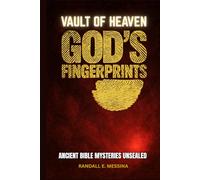Vault of Heaven, God’s Fingerprints: Ancient Bible Mysteries Unsealed