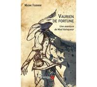 Vaurien De Fortune - Une Aventure De Mad Vainqueur