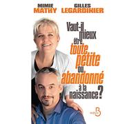 Vaut-il mieux être toute petite ou abandonné à la naissance ?