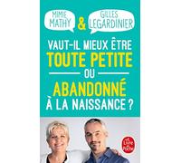 Vaut-il mieux être toute petite ou abandonné à la naissance ?