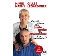 Vaut-il mieux être toute petite ou abandonné à la naissance ? : Essai joyeusement comparatif sur ce qui peut détruire ou construire