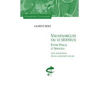 Vauvenargues ou le séditieux. Entre Pascal et Spin