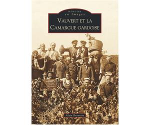 Vauvert et la Camargue gardoise (Tome I) - Bronnert - Nouvelles Editions Sutton - broché - Monographie