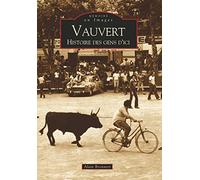 Alain Bronnert – Vauvert : Histoire des gens d'ici (Tome II) – Broché