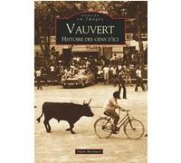 Alain Bronnert – Vauvert : Histoire des gens d'ici (Tome II) – Broché