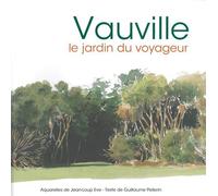 Vauville - Le jardin du voyageur - PELLERIN G., EVE J.L - Aquarelles - relié - Beau livre
