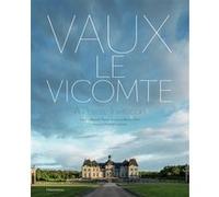 Vaux-le-Vicomte Guillaume Picon (Auteur), Christian Lacroix (Préface), Bruno Ehrs (Photographie)