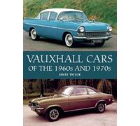 Vauxhall Cars of the 1960s and 1970s