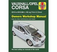 VauxhallOpel Corsa Petrol Diesel 15 18 64 to 18 by Haynes Publishing Inconnu (Auteur)