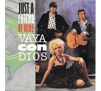 Vaya con Dios - Just a friend of Mine / You let me down [vinyle 45 tours 7"]