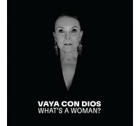 VAYA CON DIOS - WHAT'S A WOMAN? (PARCE QUE-LA COLLECTION) VINYL LP NEUF