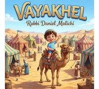 Vayakhel: A Children's Book about Unity, Generosity, and Building the Mishkan