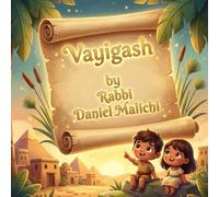 Vayigash: A Children's Book About Forgiveness, Family Reunion, and the Weekly Torah Portion
