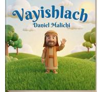Vayishlach: From Fear to Forgiveness - A Jewish Children's Book About Jacob, Esau, and The Power of Prayer
