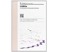 Vázquez Avellaneda, J: Lisboa : La Ciudad De Fernando Pessoa