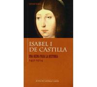 Vázquez, S: Isabel I De Castilla : Una Reina Para La Histori