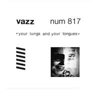 Vazz - Your Lungs And Your Tongues [Vinyl Lp]
