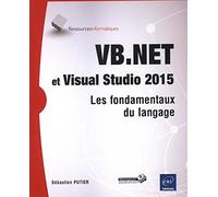 VB.NET et Visual Studio 2015 - Les fondamentaux du langage