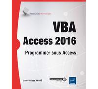 VBA Access 2016 - Programmer sous Access - Jean-Philippe André - Eni Editions - broché - Manuel