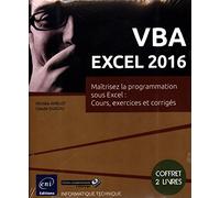 VBA EXCEL 2016 - Coffret de 2 livres : Maîtrisez la programmation sous Excel : Cours, exercices et corrigés