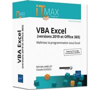 Vba Excel (Versions 2019 Et Office 365) - Maîrisez La Programmation Sous Excel