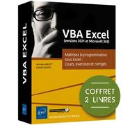 Vba Excel (Versions 2021 Et Microsoft 365) - Coffret En 2 Volumes : Maîtrisez La Programmation Sous Excel : Cours, Exercices Et Corrigés