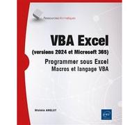 VBA Excel (versions 2024 et Microsoft 365) Programmer sous Excel : macros et langage VBA - Michèle Amelot - Eni Editions - broché - Manuel