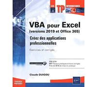 VBA pour Excel (version 2019 et Office 365) - Créez des applications professionnelles : Exercices et corrigés