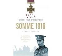 Vcs Of The First World War: Somme 1916