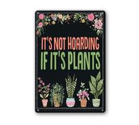 Vdenvileye Panneau « It is Not Hoarding if it's Plants, » 30 × 40 cm - Plaque en aluminium robuste antirouille - Décoration murale pour cour, patio, porche