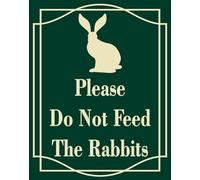 Vdenvileye Panneau « Please Do Not Feed The Rabbits » en aluminium antirouille, résistant aux UV, résistant aux intempéries et à la décoloration, facile à installer et à lire, pour l'intérieur et