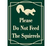Vdenvileye Panneau « Please Do Not Feed The Squirrels », 40,6 x 30,5 cm, en aluminium antirouille, résistant aux UV, résistant aux intempéries et à la décoloration, facile à installer et à lire, pour