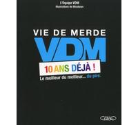 Vdm 10 Ans Déjà ! - Le Meilleur Du Meilleur - Du Pire