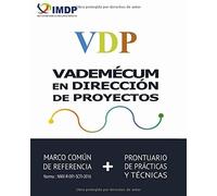 Vdp Vademécum En Dirección De Proyectos: Marco Común De Referencia + Prontuario De Prácticas Y Técnicas