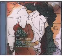 Vea Yo Los Ojos Bellos, Music from the Time of Cervantes