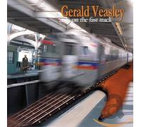 Veasley, Gerald - on The Fast Track